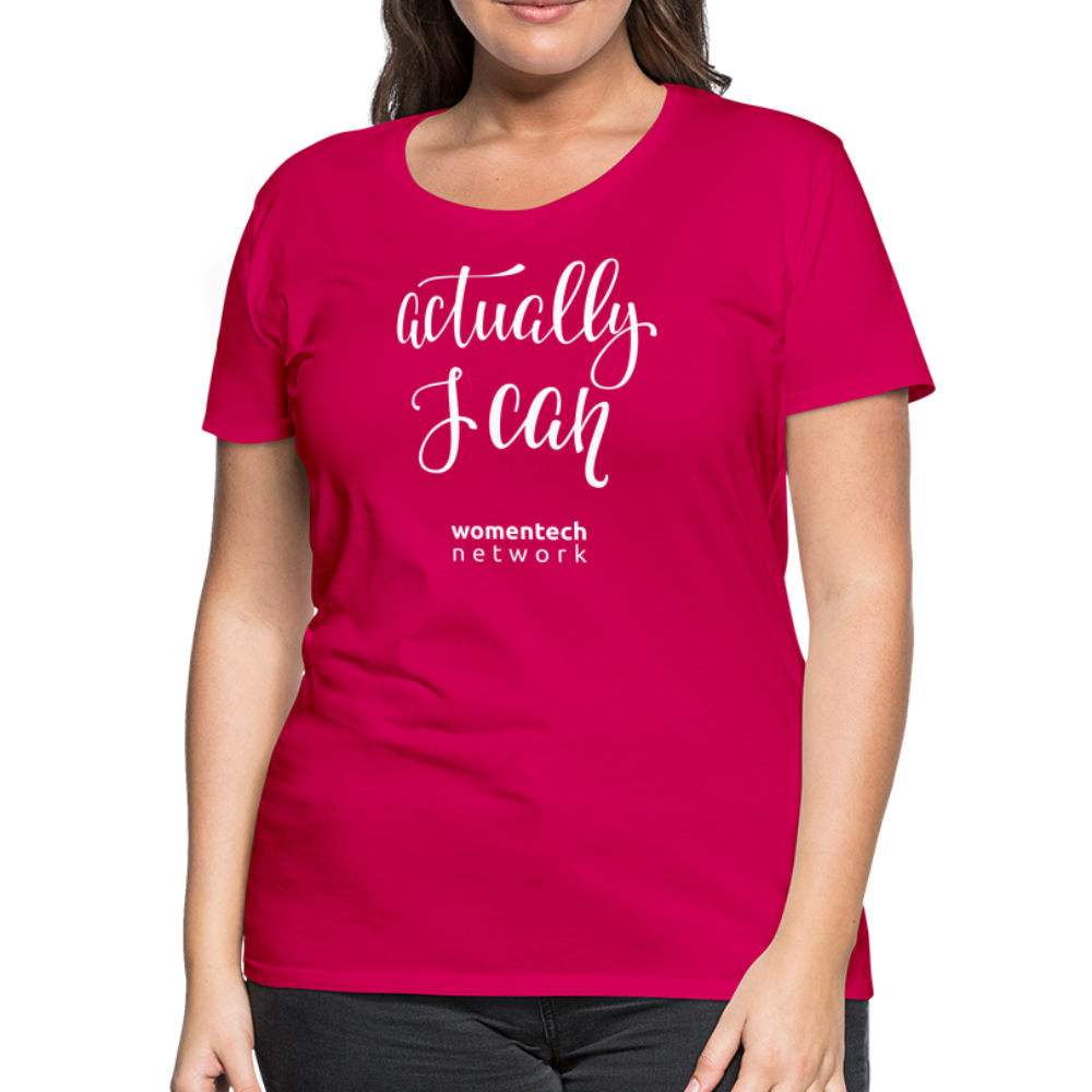 Women’s Premium T-Shirt - Actually I Can - dark pink