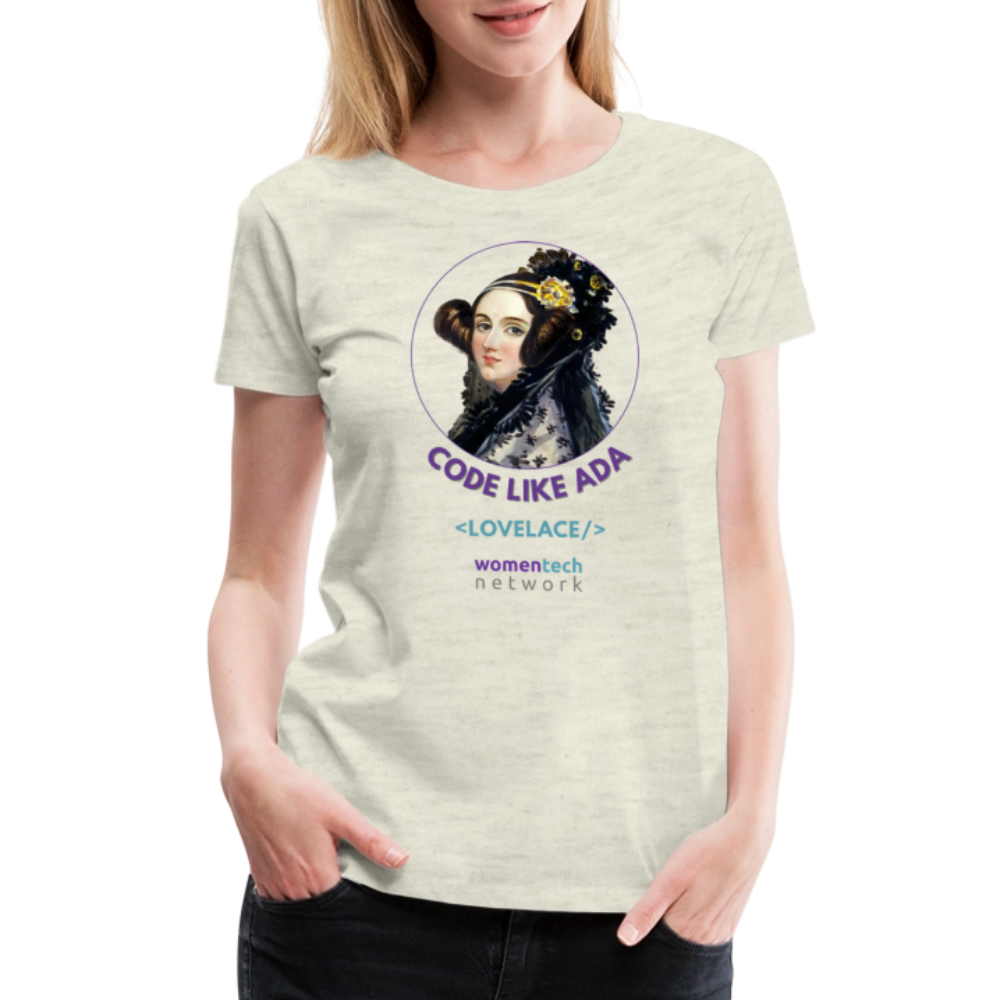 Women’s Premium T-Shirt - Ada Lovelace Edition - Code Like Ada - heather oatmeal
