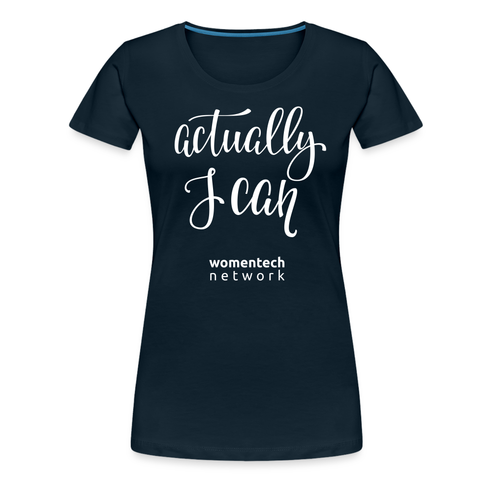 Women’s Premium T-Shirt - Actually I Can - deep navy