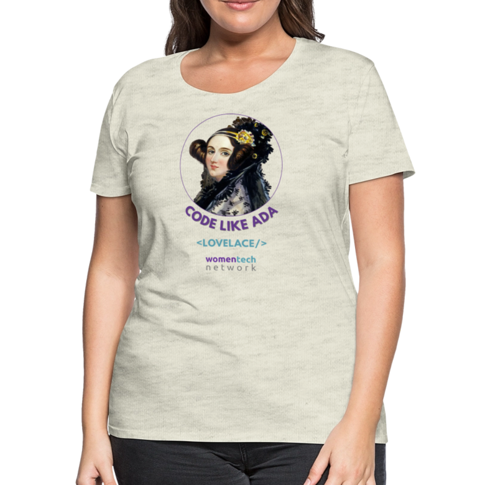 Women’s Premium T-Shirt - Ada Lovelace Edition - Code Like Ada - heather oatmeal