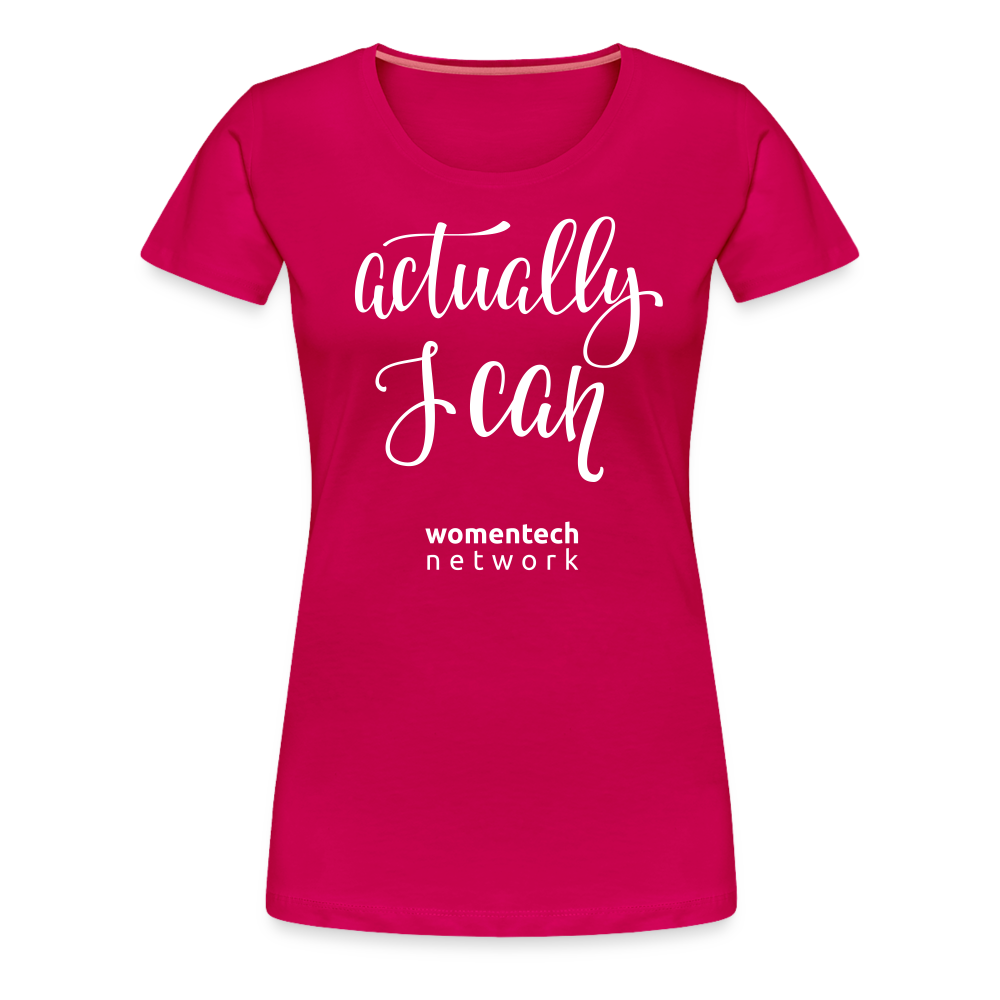 Women’s Premium T-Shirt - Actually I Can - dark pink