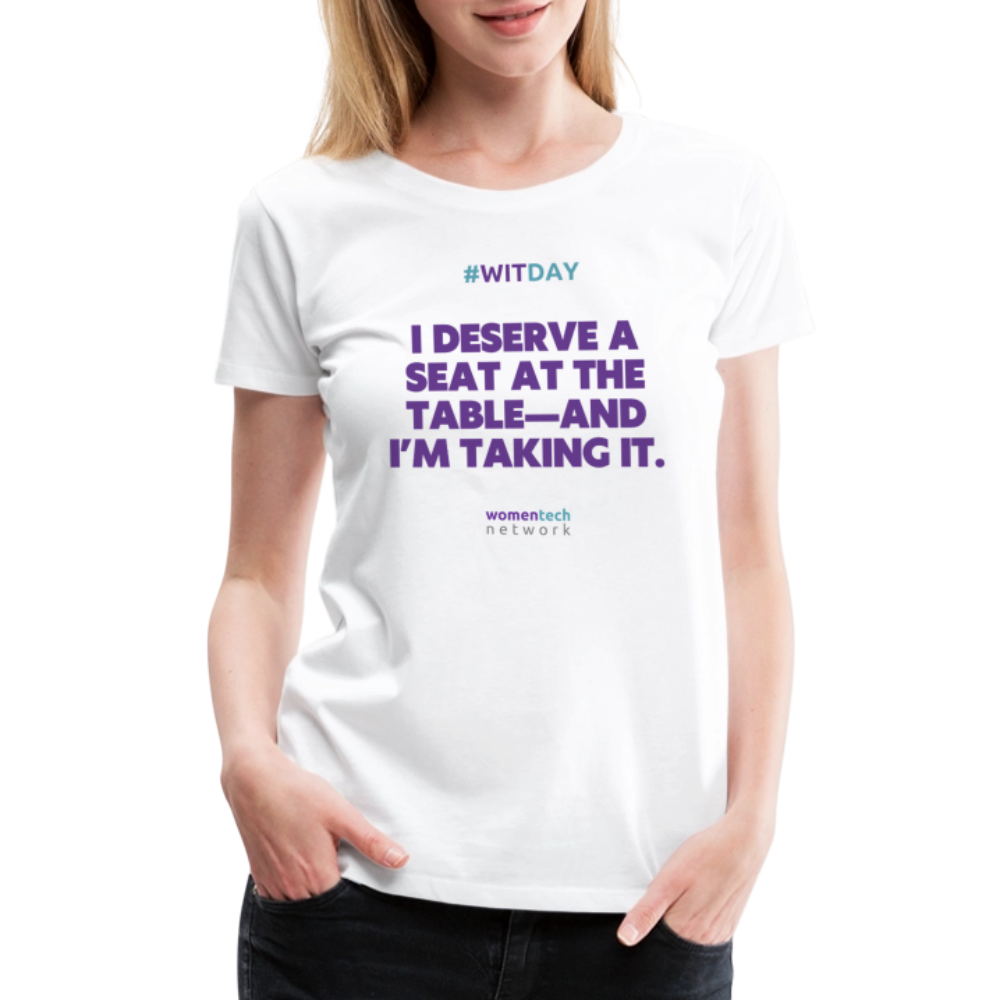 Women’s Premium T-Shirt - I Deserve a Seat at the Table - white