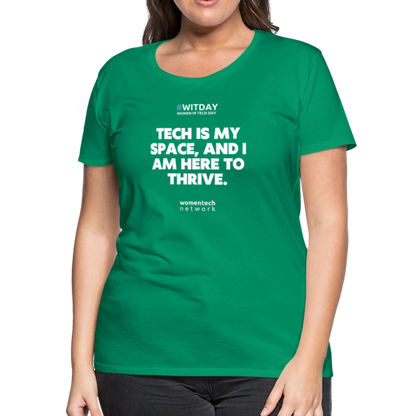 Women’s Premium T-Shirt - Tech is my space - kelly green