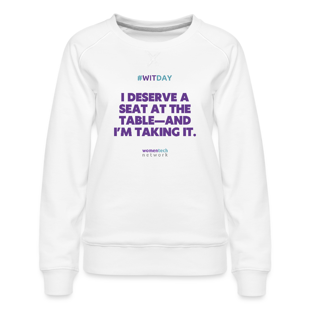 Women’s Premium Sweatshirt - I Deserve a Seat at the Table - white