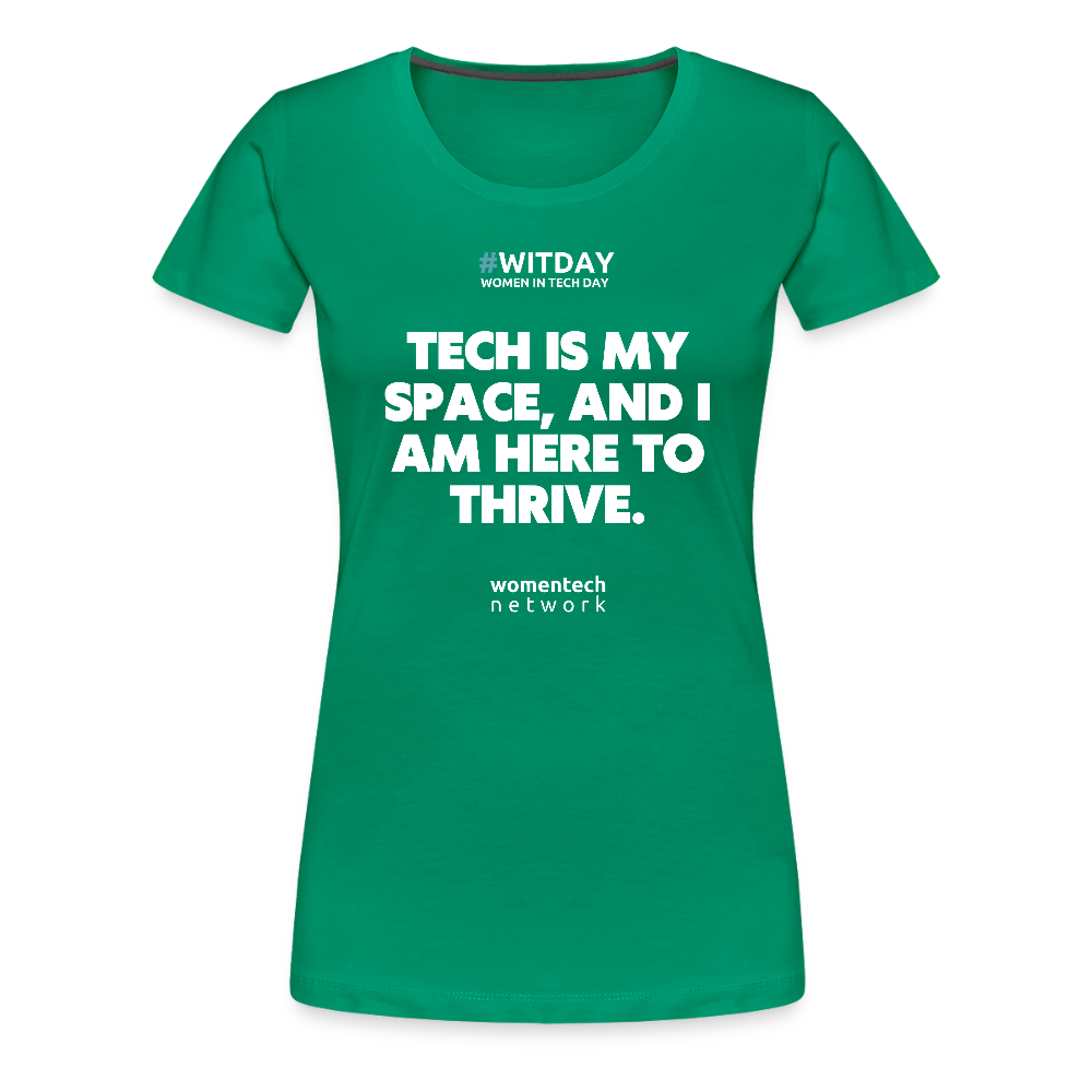 Women’s Premium T-Shirt - Tech is my space - kelly green