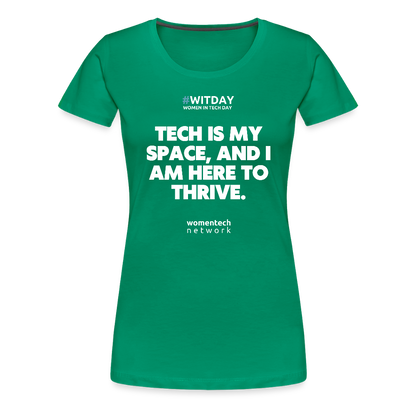 Women’s Premium T-Shirt - Tech is my space - kelly green