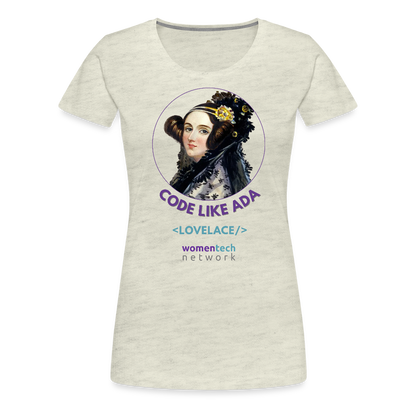 Women’s Premium T-Shirt - Ada Lovelace Edition - Code Like Ada - heather oatmeal