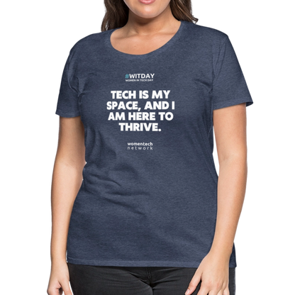 Women’s Premium T-Shirt - Tech is my space - heather blue