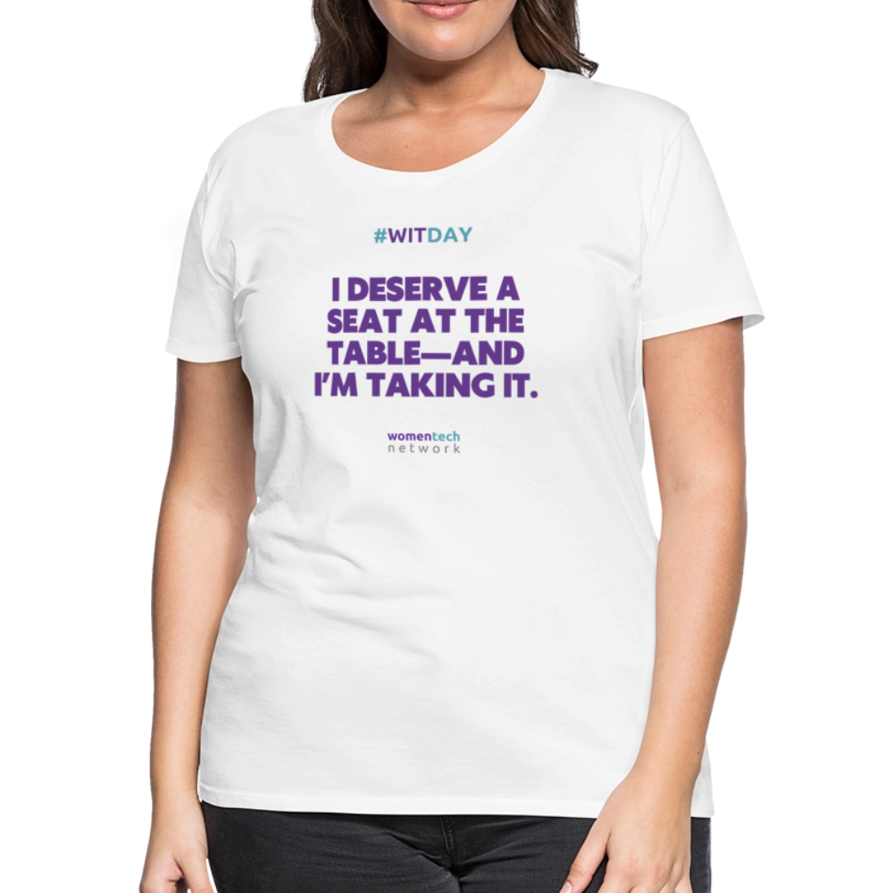 Women’s Premium T-Shirt - I Deserve a Seat at the Table - white