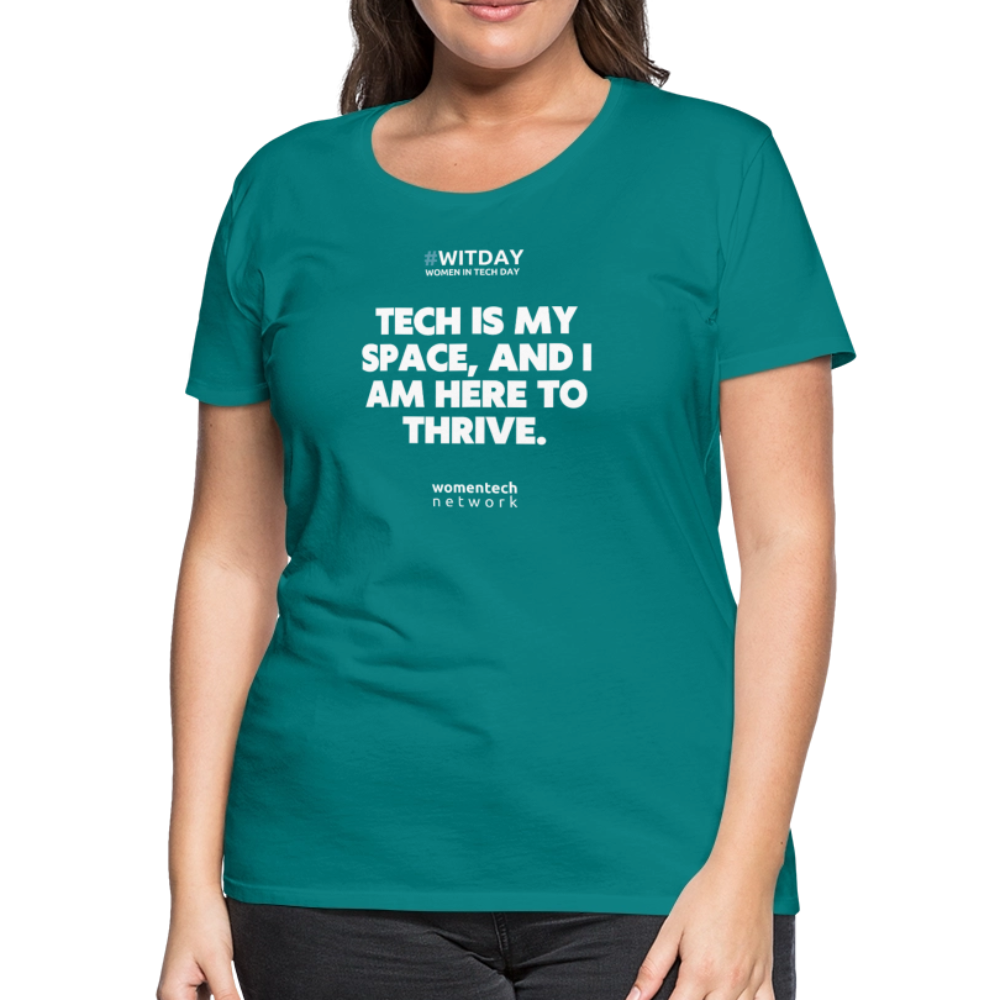 Women’s Premium T-Shirt - Tech is my space - teal