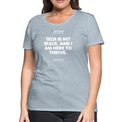 Women’s Premium T-Shirt - Tech is my space - heather ice blue