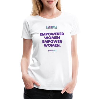 Women’s Premium T-Shirt - Empowered Women Empower Women - white