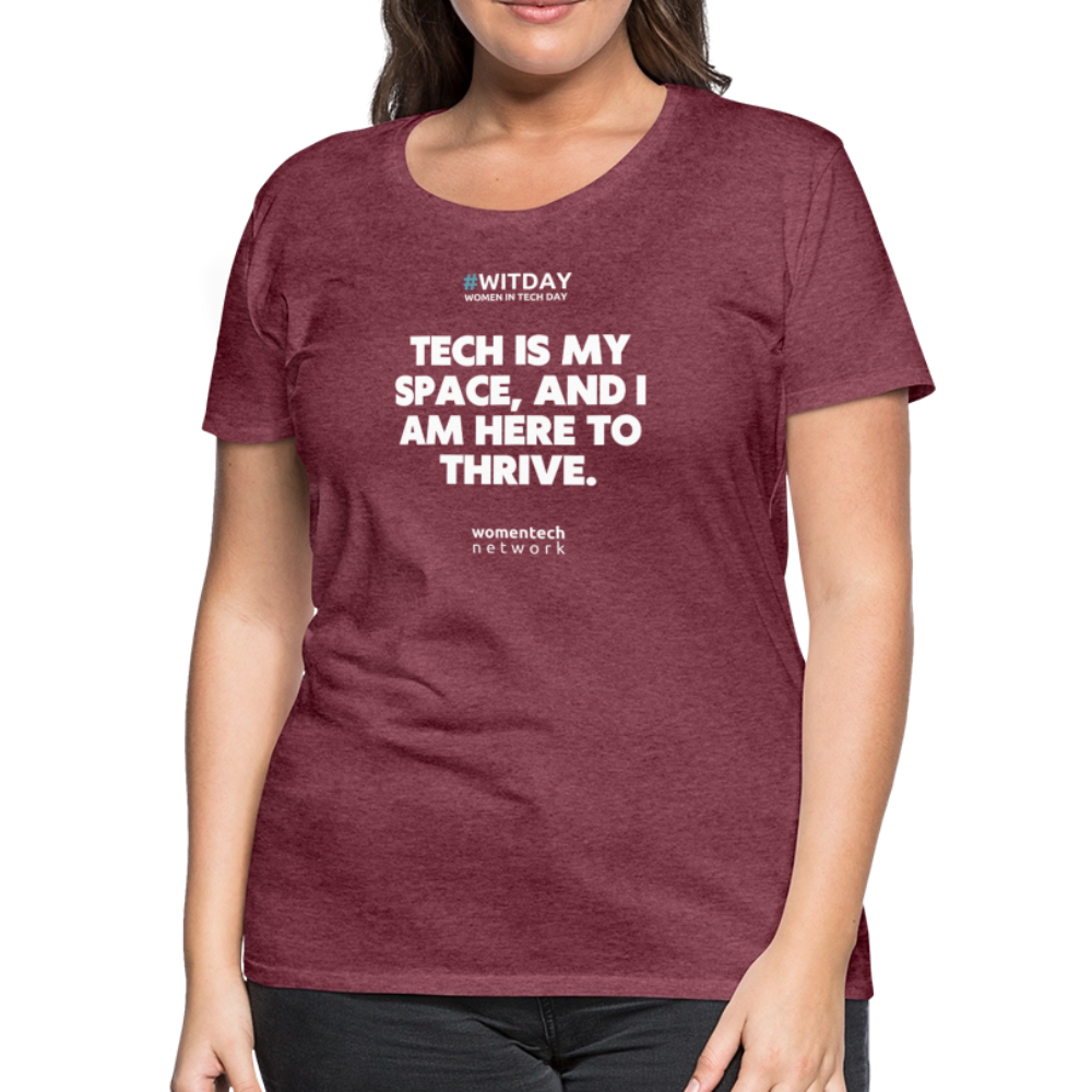 Women’s Premium T-Shirt - Tech is my space - heather burgundy