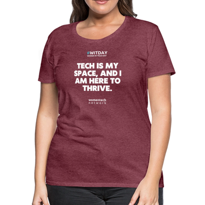 Women’s Premium T-Shirt - Tech is my space - heather burgundy