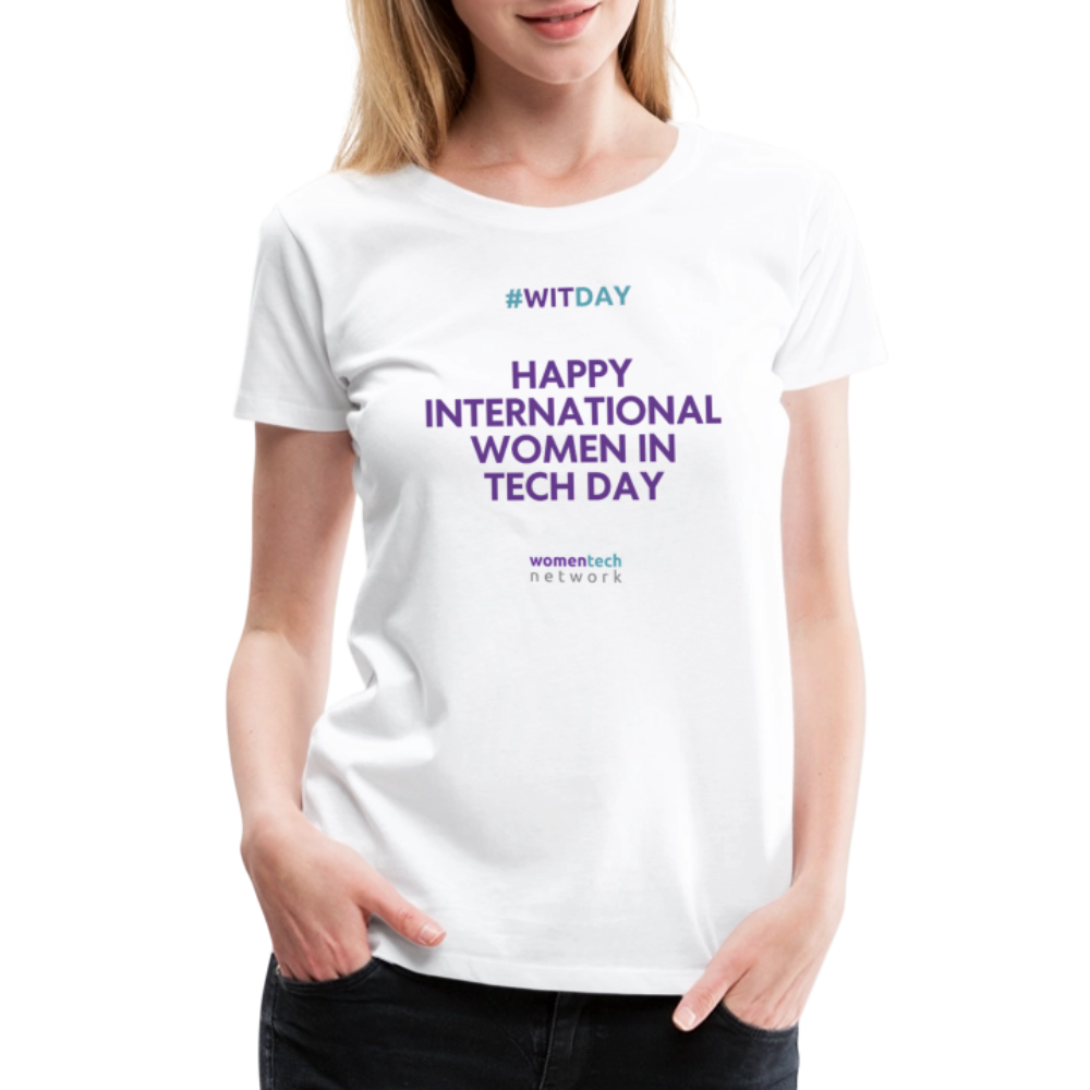 Women’s Premium T-Shirt - Happy International Women In Tech Day - white