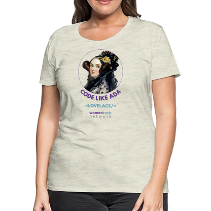 Women’s Premium T-Shirt - Ada Lovelace Edition - Code Like Ada - heather oatmeal