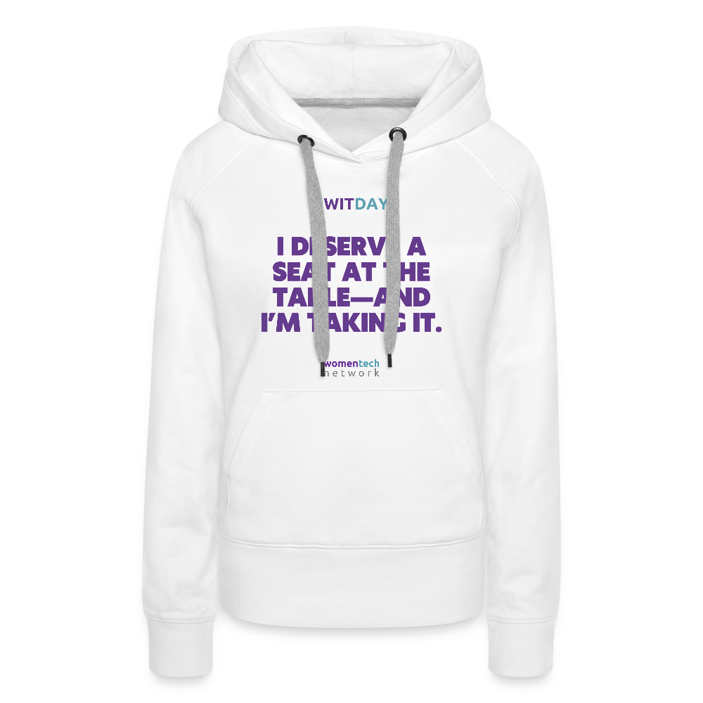 Women’s Premium Hoodie - I Deserve a Seat at the Table - white