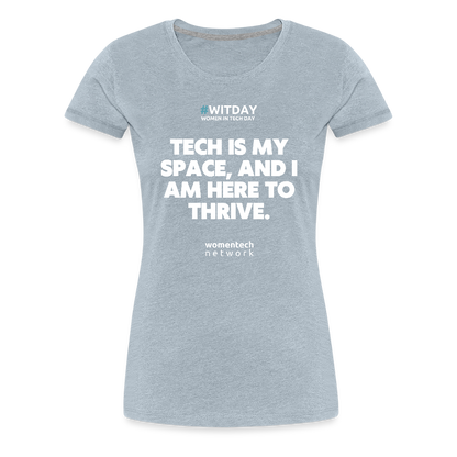 Women’s Premium T-Shirt - Tech is my space - heather ice blue