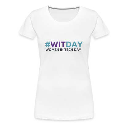 Women’s Premium T-Shirt - Women In Tech Day - white