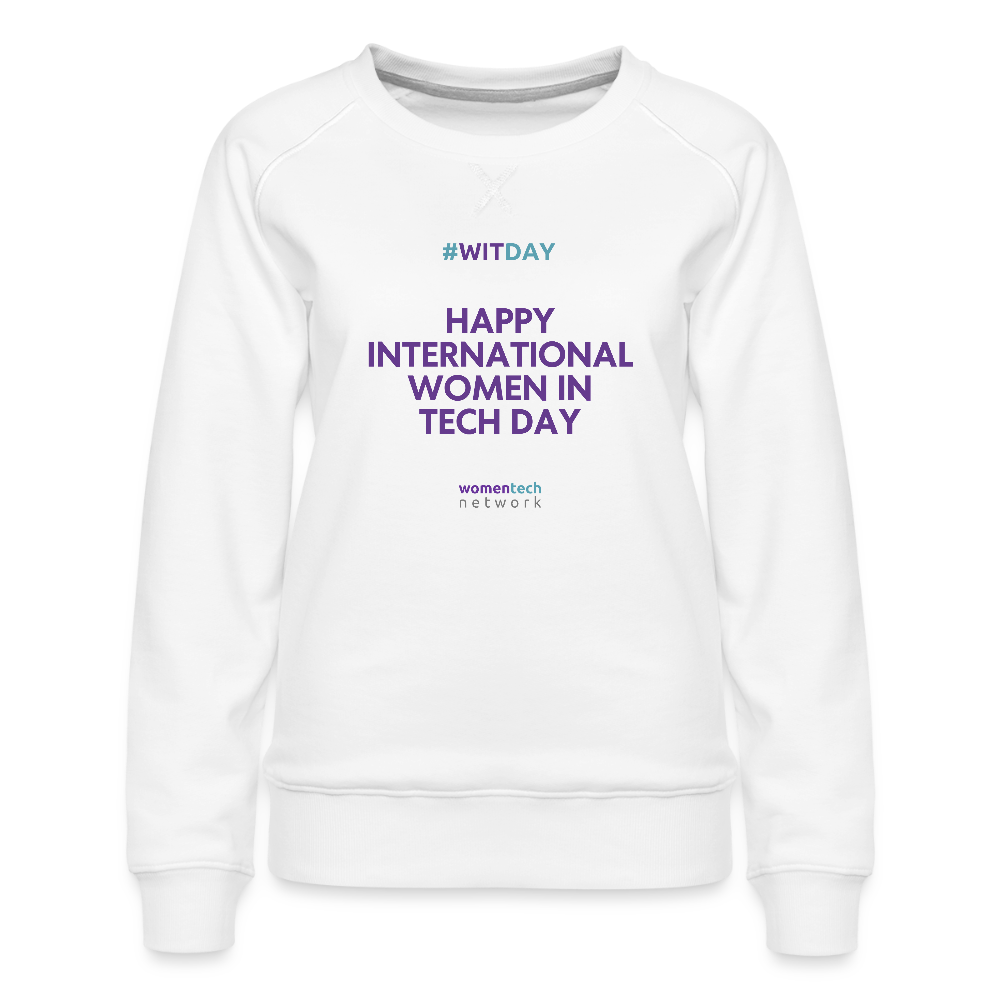 Women’s Premium Sweatshirt - Happy International Women in Tech Day - white