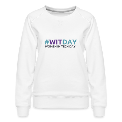 Women’s Premium Sweatshirt - #WITDAY - white